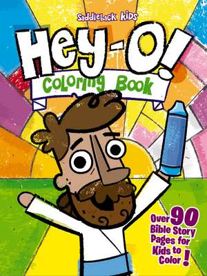 Hey-O! Coloring Book: Over 90 Bible Story Pages for Kids to Color de Saddleback Kids