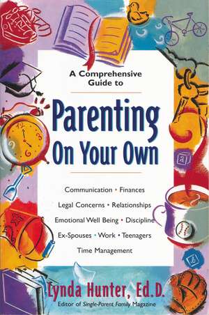 Parenting on Your Own de Lynda Hunter