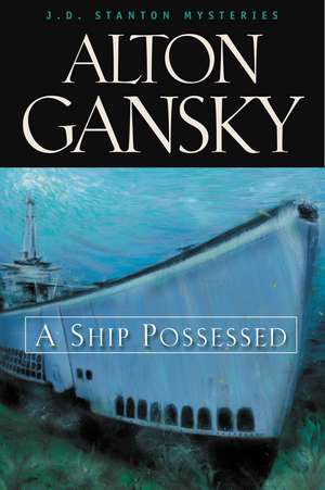 A Ship Possessed de Alton L. Gansky