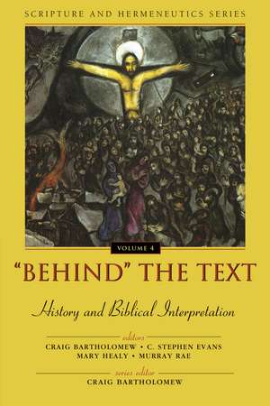 'Behind' the Text: History and Biblical Interpretation de Craig Bartholomew