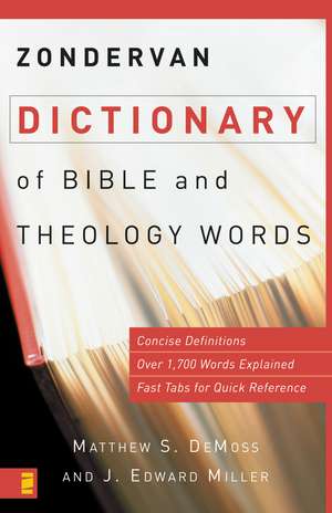 Zondervan Dictionary of Bible and Theology Words de Matthew S. DeMoss