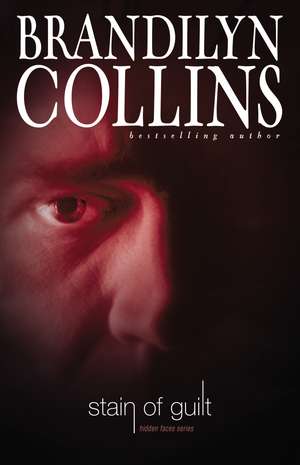 Stain of Guilt de Brandilyn Collins