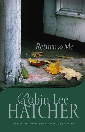 Return to Me de Robin Lee Hatcher