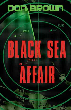 Black Sea Affair de Don Brown