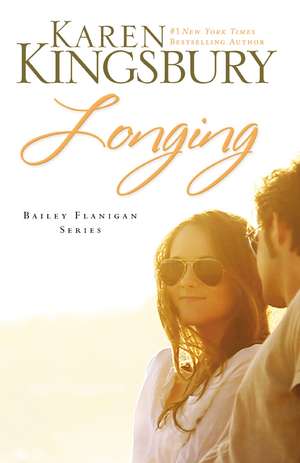 Longing de Karen Kingsbury