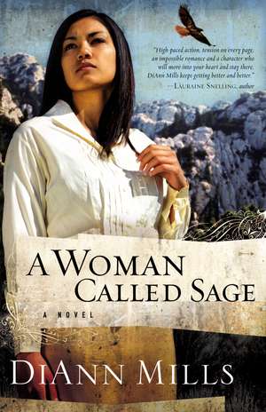 A Woman Called Sage: A Novel de DiAnn Mills