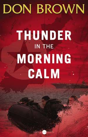 Thunder in the Morning Calm de Don Brown