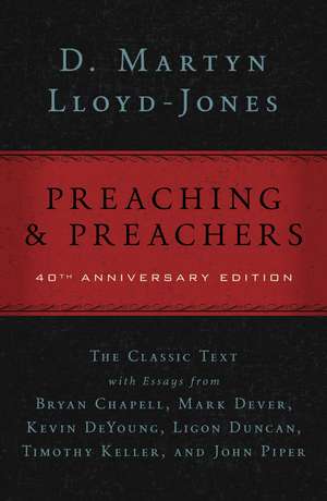 Preaching and Preachers de D. Martyn Lloyd-Jones