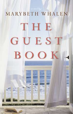 The Guest Book: A Novel de Marybeth Whalen