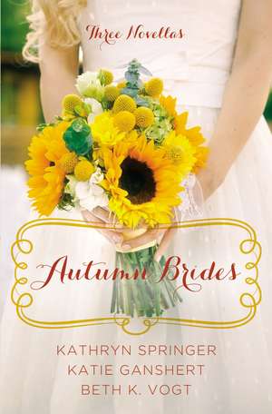 Autumn Brides: A Year of Weddings Novella Collection de Kathryn Springer