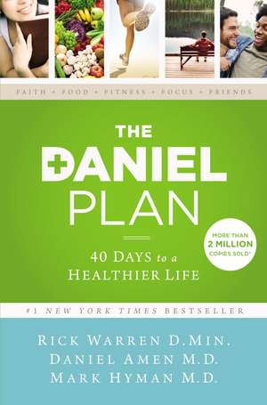 The Daniel Plan: 40 Days to a Healthier Life de Rick Warren