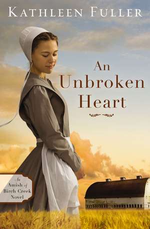 An Unbroken Heart de Kathleen Fuller