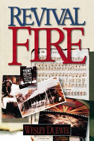 Revival Fire de Wesley L. Duewel