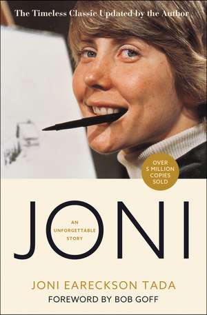 Joni: An Unforgettable Story de Joni Eareckson Tada