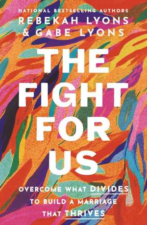 The Fight for Us de Gabe Lyons