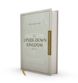 NIV, Upside-Down Kingdom Bible, Hardcover, Gray, Comfort Print: Think Deeply // Love Widely de Preston Sprinkle