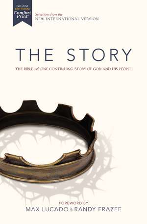 NIV, The Story, Hardcover, Comfort Print: The Bible as One Continuing Story of God and His People de Max Lucado and Randy Frazee