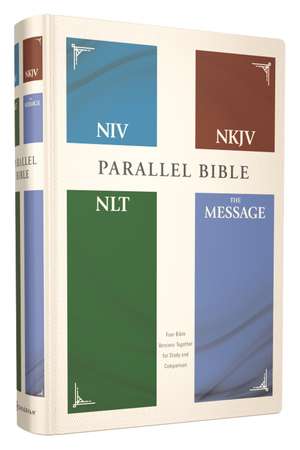 NIV, NKJV, NLT, The Message, (Contemporary Comparative) Parallel Bible, Hardcover de Zondervan