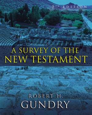 A Survey of the New Testament: 5th Edition de Robert H. Gundry