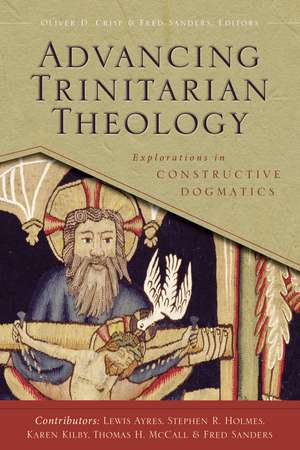 Advancing Trinitarian Theology: Explorations in Constructive Dogmatics de Oliver D. Crisp