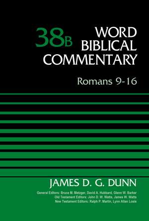 Romans 9-16, Volume 38B de James D. G. Dunn