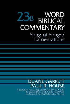 Song of Songs and Lamentations, Volume 23B de Duane Garrett