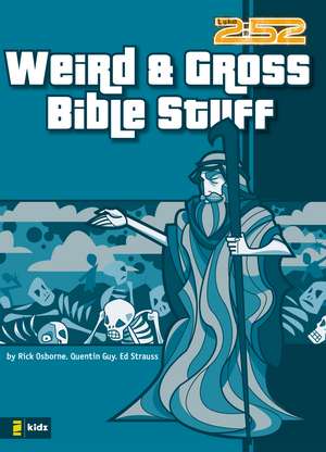 Weird and Gross Bible Stuff de Rick Osborne