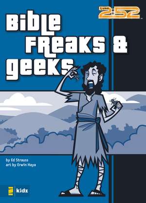 Bible Freaks and Geeks de Ed Strauss