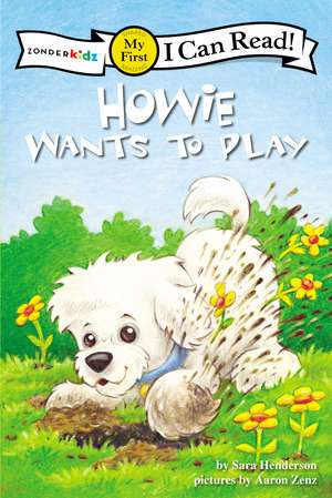 Howie Wants to Play: My First de Sara Henderson