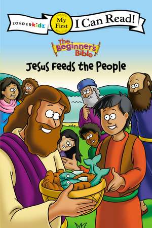 The Beginner's Bible Jesus Feeds the People: My First de The Beginner's Bible