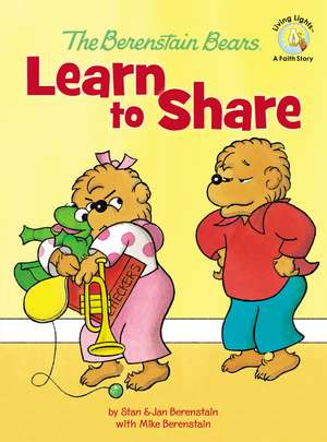 The Berenstain Bears Learn to Share de Stan Berenstain