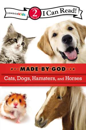 Cats, Dogs, Hamsters, and Horses: Level 2 de Zondervan