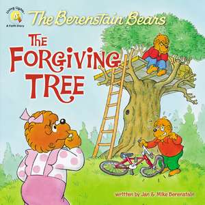 The Berenstain Bears and the Forgiving Tree de Jan Berenstain