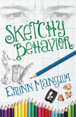 Sketchy Behavior de Erynn Mangum