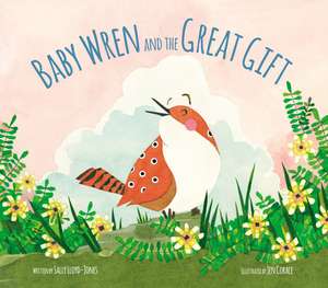 Baby Wren and the Great Gift de Sally Lloyd-Jones