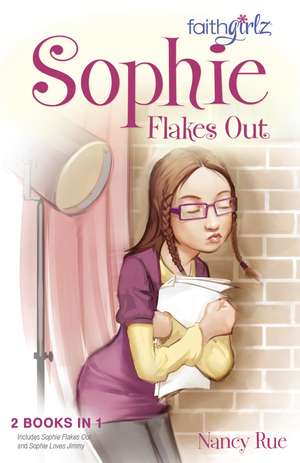 Sophie Flakes Out de Nancy N. Rue