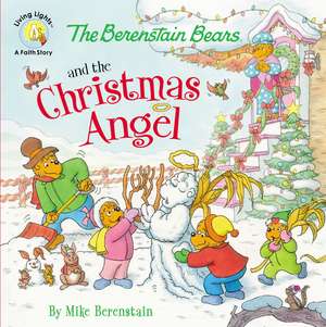 The Berenstain Bears and the Christmas Angel de Mike Berenstain