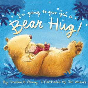 I'm Going to Give You a Bear Hug! de Caroline B. Cooney