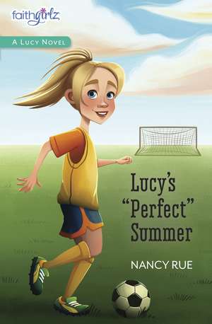 Lucy's Perfect Summer de Nancy N. Rue