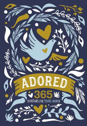 Adored: 365 Devotions for Young Women de Zondervan