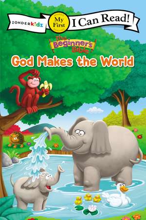 The Beginner's Bible God Makes the World: My First de The Beginner's Bible