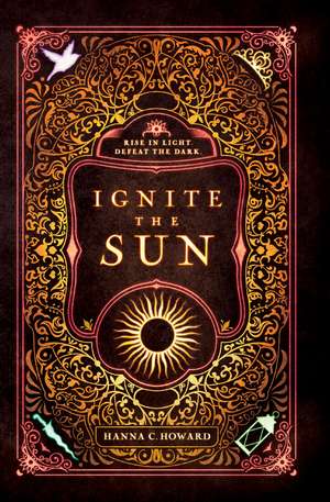 Ignite the Sun de Hanna Howard