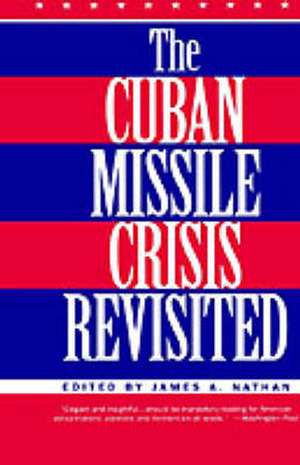 The Cuban Missile Crisis Revisited de J. Nathan