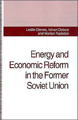 Energy and Economic Reform in the Former Soviet Union: Implications for Production, Consumption and Exports, and for the International Energy Markets de L. Dienes