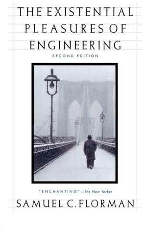 The Existential Pleasures of Engineering de Samuel C. Florman