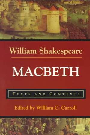 Macbeth: Texts and Contexts de William Shakespeare