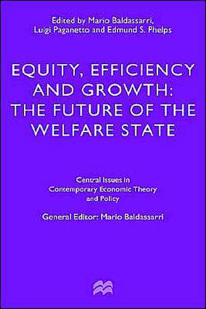 Equity, Efficiency and Growth: The Future of the Welfare State de Mario Baldassarri