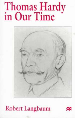 Thomas Hardy in our Time de R. Langbaum