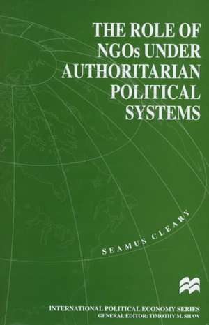 The Role of NGOs under Authoritarian Political Systems de S. Cleary