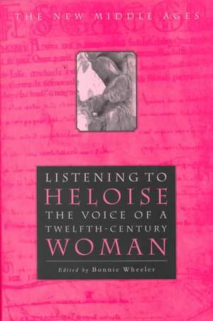 Listening To Heloise: The Voice of a Twelfth-Century Woman de Nana